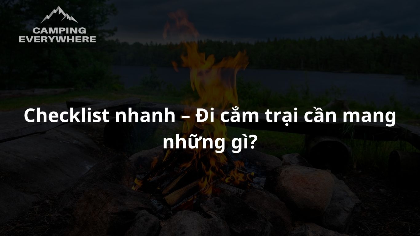 Đi cắm trại cần mang những gì